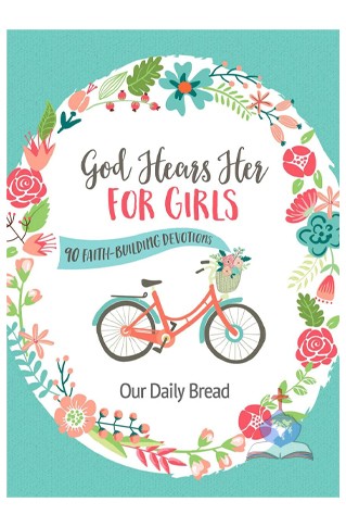God Hears Her for Girls, 90 Faith Building Devotions