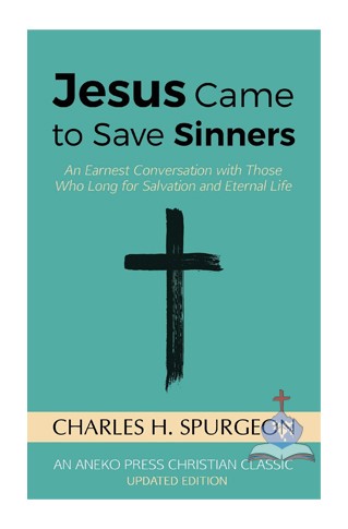 Jesus Came to Save Sinners, Classic Gospel Message