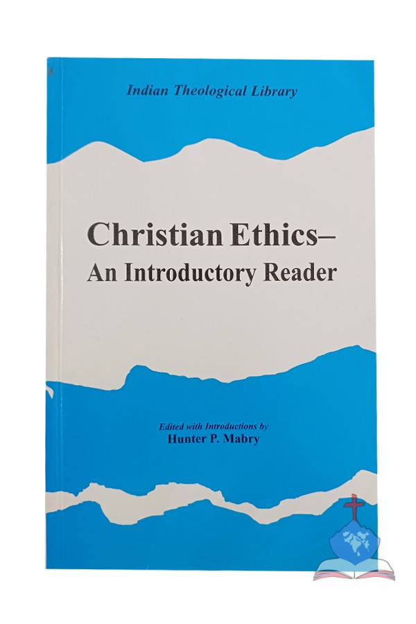 Christian Ethics- An Introductory Readers
