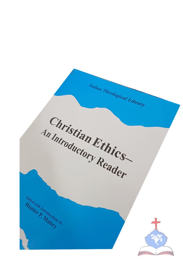 Christian Ethics- An Introductory Readers