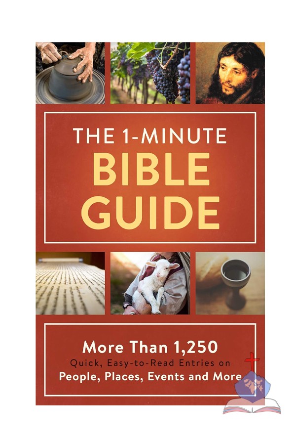 The 1 - Minute Bible Guide; More than 1250 Quick, Easy-to Read Entries On People, Places, Events, and More