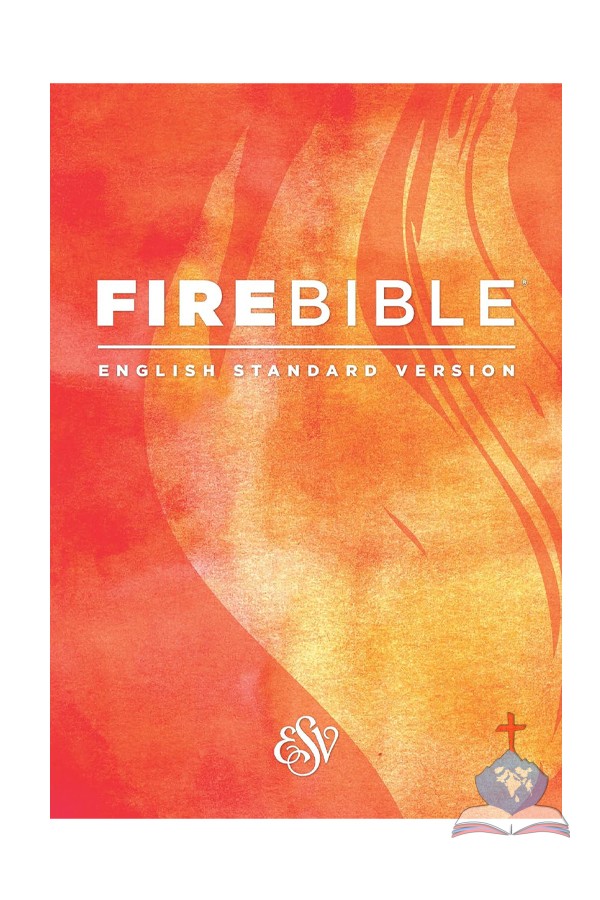 Fire Bible; English Standard Version