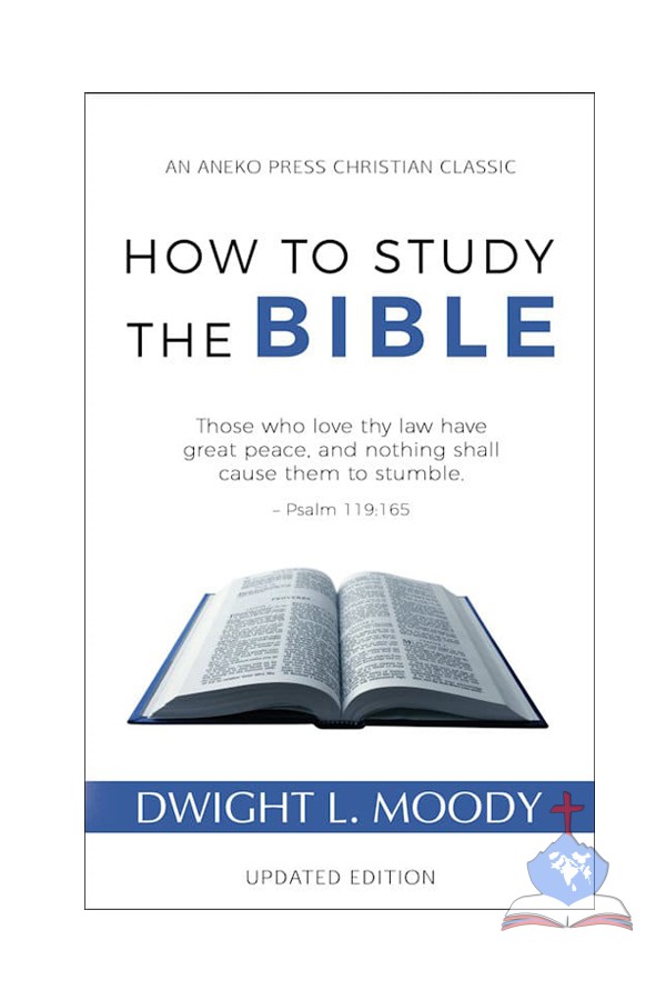 How to Study the Bible, Classic Guide to Scripture Study