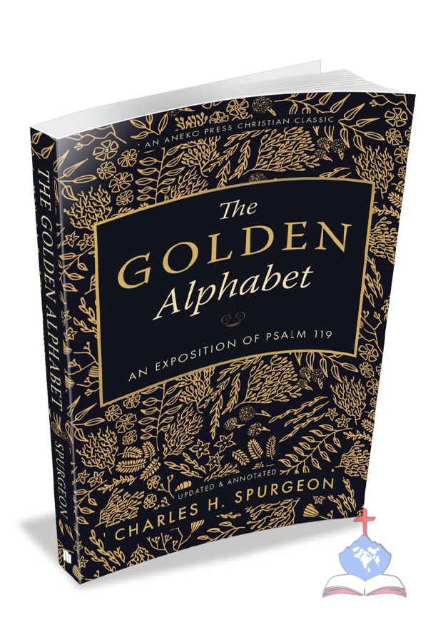 The Golden Alphabet; An Exposition Of Psalm 119