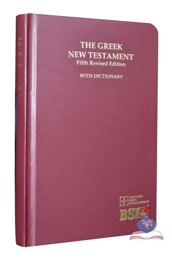 The Greek New Testament, Fifth Revised Edition With Dictionary